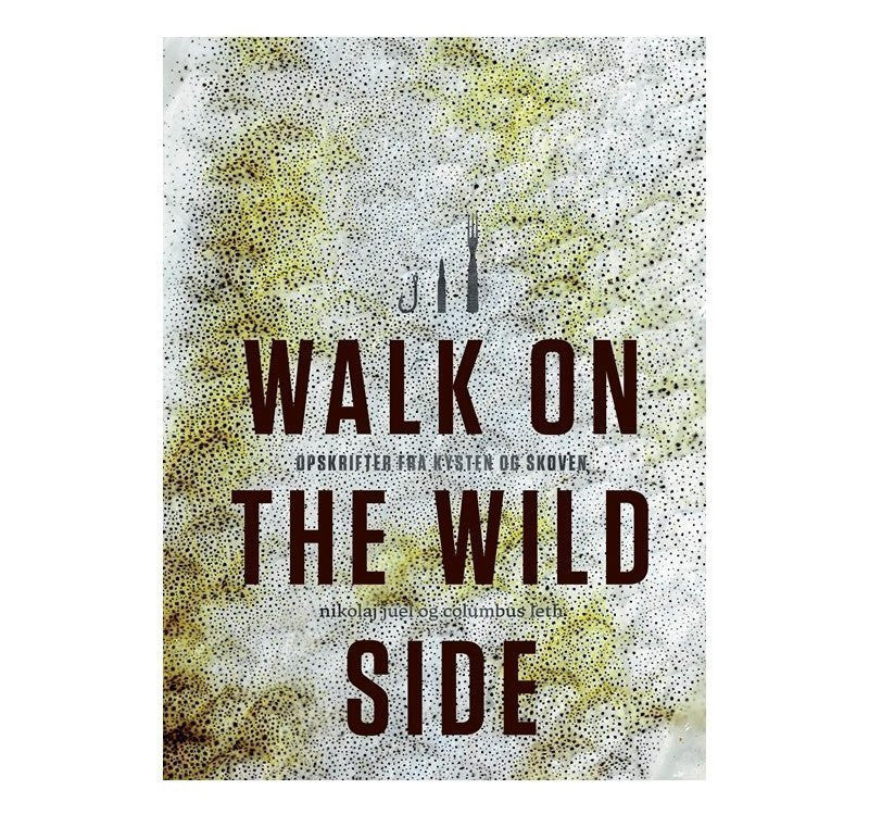 Boganmeldelse: Walk on the Wildside - opskrifter fra kysten og skoven